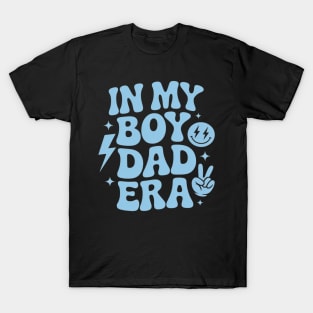 Groovy In My Boy Dad Era For Funny Fathers Day T-Shirt